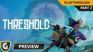 Threshold | Preview Two Player Playthrough | Part 2