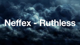 Neffex - Ruthless Lyrics