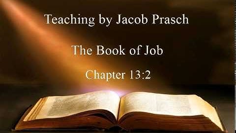 Jacob Prasch The Book of Job Chapter 13 2 - Andrew R