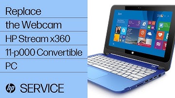 Replace the Webcam | HP Stream x360 11-p000 Convertible PC | HP
