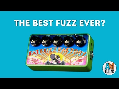 The BEST fuzz ever? The ZVEX Fat Fuzz Factory!