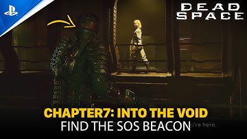 DEAD SPACE Remake | Chapter 7: Into The Void - Find The SOS Beacon