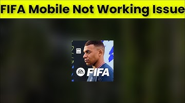 How To Fix FIFA Mobile App Not Working Problem Android & Ios - 2022
