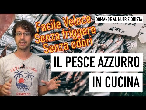 Video: Come Cucinare Il Pesce Azzurro