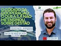 O código da cooperação: o que a S.A não me ensinou sobre gestão