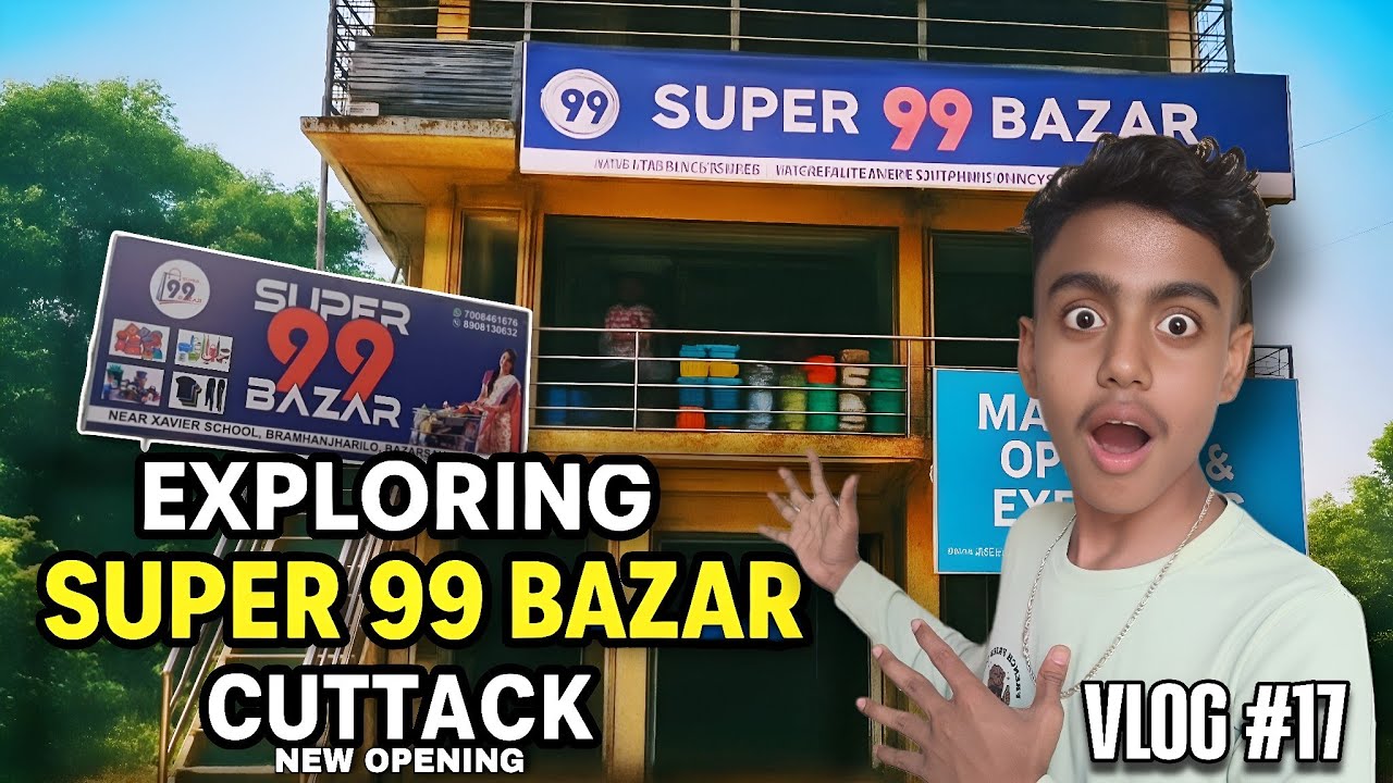 Exploring Super 99 Bazar Cuttack 🛍️ | Cheapest Shopping Store | New Opening Tour 2025