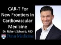 Dr. Robert Schwab, MD - Penn Medicine - CAR-T In Cardiovascular Medicine