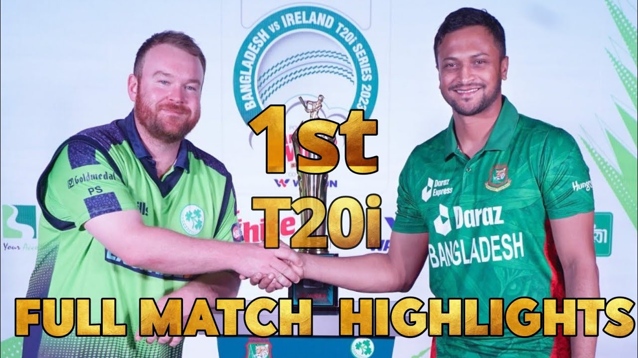 BANGLADESH VS IRELAND.FIRSTT20i.Full Highlights. BAN VS IRE.IRELAND TOUR OF BANGLADESH2023.