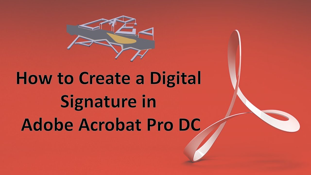 Tutorial How To Create Your Own Digital Signature In Adobe Acrobat DC