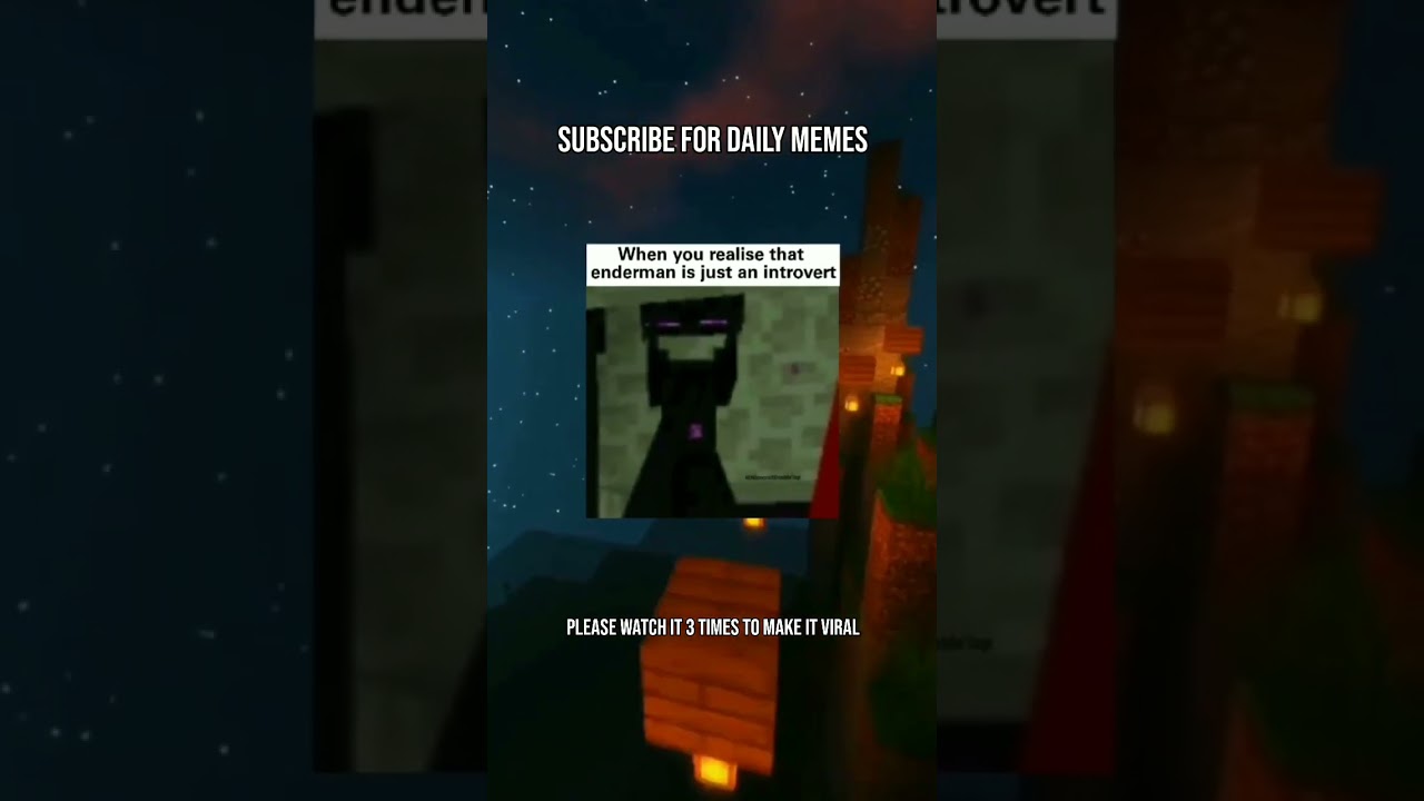 Enderman is just an introvert.... 