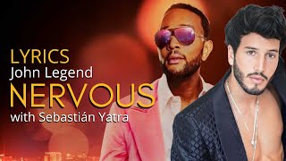 ❤️ Nervous - John Legend, Sebastián Yatra ( Lyrics \/ Letra ) 🎵🗒 REMIX new song 2022