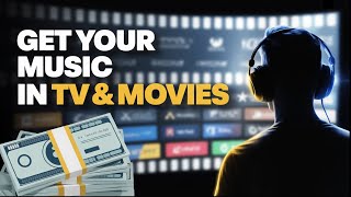How to Get Your Music Placed in Commercials, Movies & TV