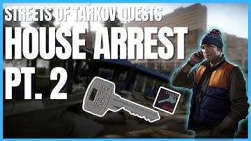 House Arrest Part 2 - Guide Streets of Tarkov - Skier - Escape From Tarkov