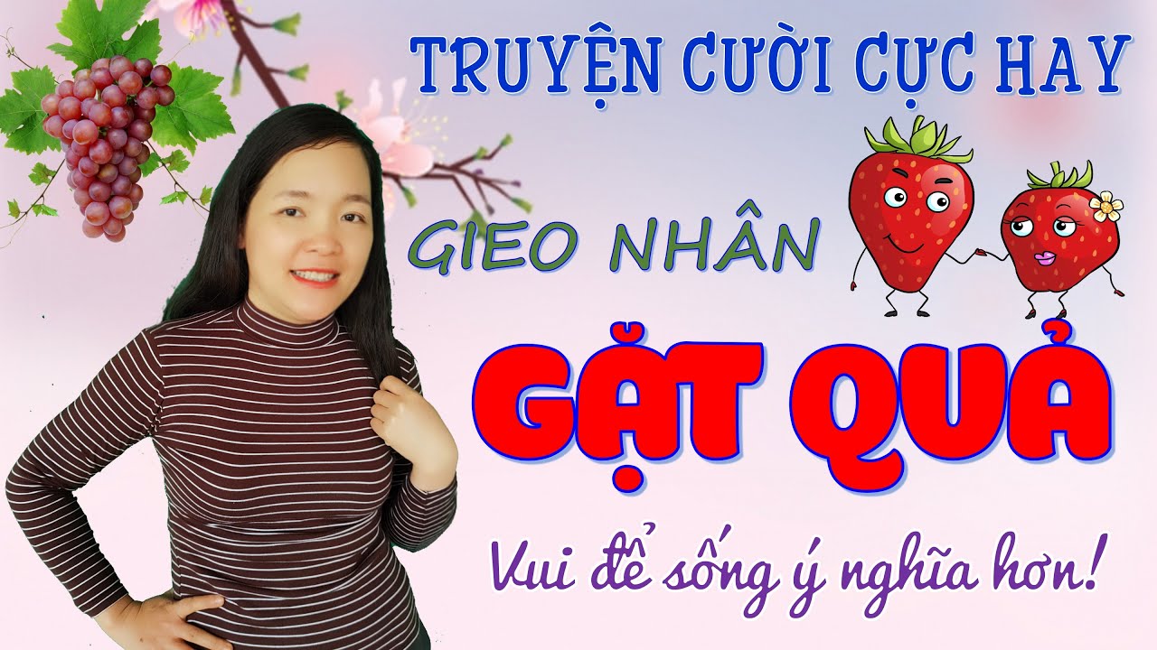 Gieo Nhân Gặt Quả, Cười Té Ghế, Tuyển tập truyện cười tiếu lâm hay, Bé Hưng TVina