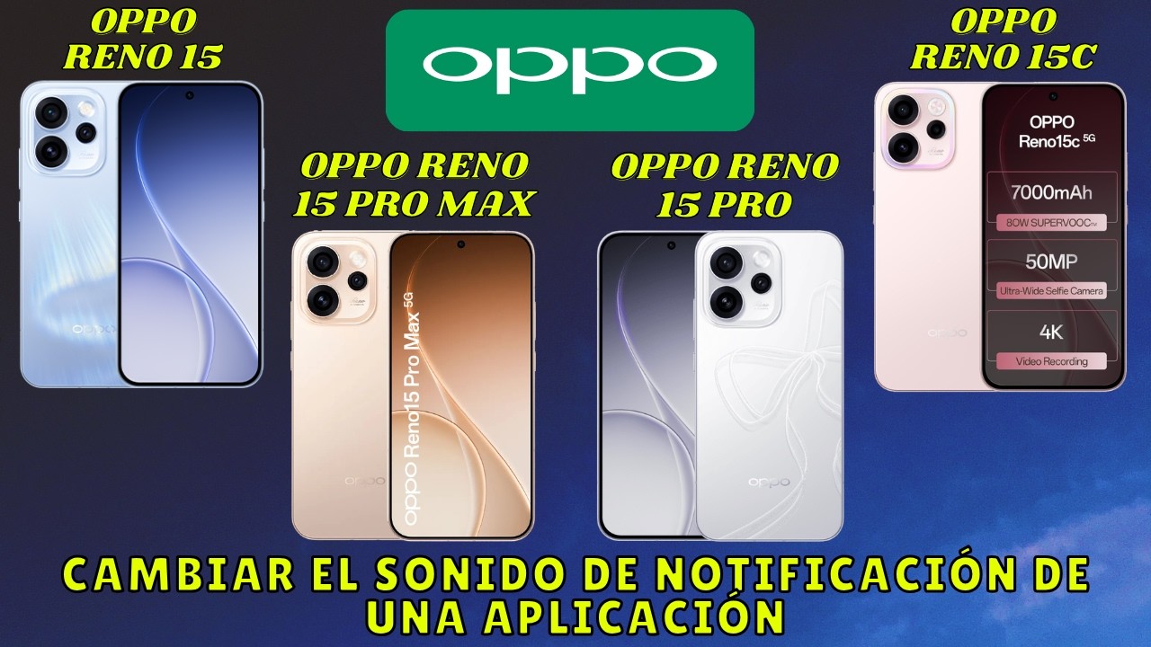 Cambiar el Sonido de Notificación de una Aplicación Oppo Reno 15,Pro,15c,Max