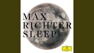 Video thumbnail of "Max Richter - Richter: Dream 1 (before the wind blows it all away) (Pt. 1)"