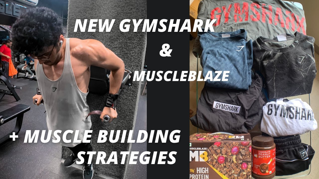 Gymshark India + Muscleblaze unboxing Muscle building strategy
