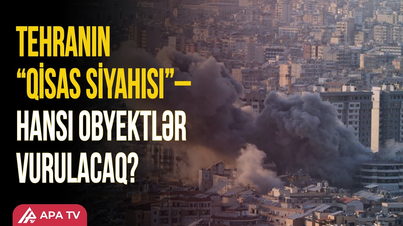 ABŞ və İsraildən qisas üçün yeni hədəflər seçdi | APA TV