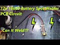 12v 18650 Battery Spot Welder PCB Circuit Board Unboxing, Test & Giveaway !!!! 2 of 5!!