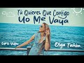 Olga Tañón - Tú Quieres Que Contigo Yo Me Vaya  (Lyric Video)