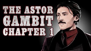 Oxventure Presents: Blades in the Dark - THE ASTOR GAMBIT! Chapter 1