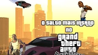 O SALTO MAIS INSANO NO GTA SAN ANDREAS+CÓDIGO DE CARRO VOADOR 