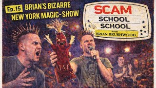 Brians Bizarre New York Magic Show Part 2 (Ep15 Scam School School)