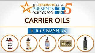Best Carrier Oil Reviews  – How to Choose the Best Carrier Oil
