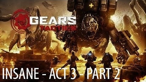 Gears Tactics - Insane Difficulty - Act 3 Part 2