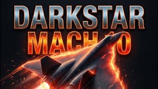DARKSTAR (MACH 10)