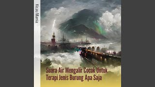 Download Lagu Suara Air Mengalir Cocok Untuk Terapi Jenis Burung Apa Saja Download Lagu Suara Air Mengalir Cocok Untuk Terapi Jenis Burung Apa Saja