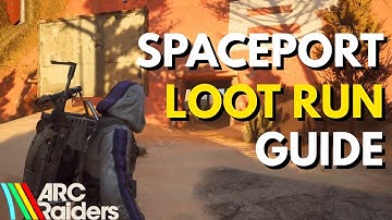 Spaceport Departure Building Loot Run Guide | Arc Raiders