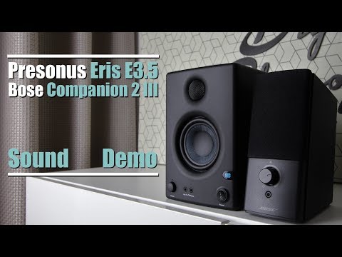 Bose Companion 2 Series III vs Presonus Eris E3.5  ||  Sound Demo w/ Bass Test