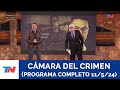 CAMARA DEL CRIMEN I Programa completo 11/5/24