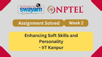 Enhancing Soft Skills and Personality Week 2 || NPTEL Answers 2024 || #nptel #nptel2024