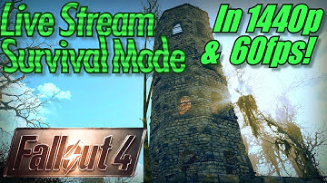 Fallout 4 Live Stream in 1440p & 60fps w/ Survival Mode! Exploring Northern Center