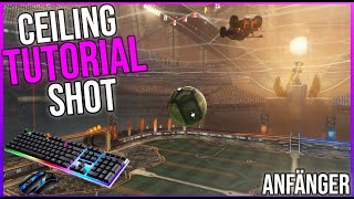 CEILING SHOT TUTORIAL für Beginner und Fortgeschrittene in Rocket League (KBM)