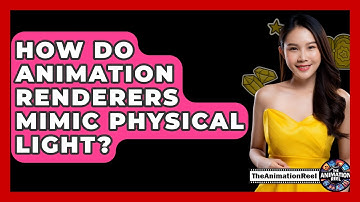 How Do Animation Renderers Mimic Physical Light? - The Animation Reel