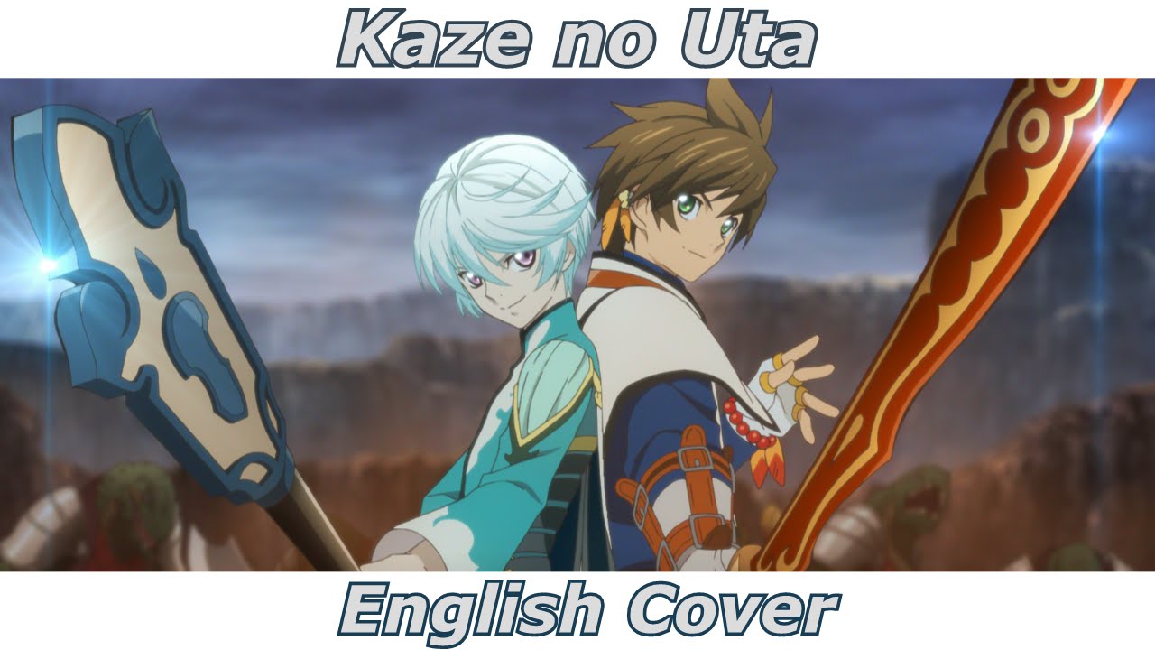 Kaze no Uta - Tales of Zestiria the X (FULL ENGLISH COVER) 