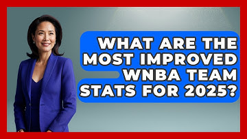 What Are the Most Improved WNBA Team Stats for 2025? | Womens Hoops Hub News