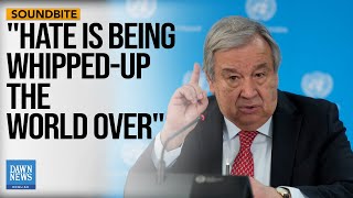 Indisputable Historical Facts Are Being Distorted, Diminished, Denied: UN Chief | Dawn News English