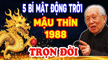 Hé Lộ 5 Bí Mật Động Trời Mậu Thìn 1988 Cần Cù Sẽ Trở Thành Tỷ Phú, Tiền Tiêu Không Xuể | KHTV