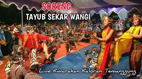 SORENG TAYUB SEKAR WANGI | Live Kwarakan Kaloran Temanggung
