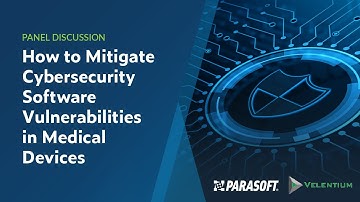 How to Mitigate Cybersecurity Software Vulnerabilities in Medical Devices | Parasoft