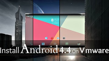 How To Install Android 4.4 on Vmware Workstation, virtualbox