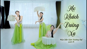 [Múa Mơ Khách Đường Xa (full) - Múa dân gian - Lethanhtrandance ft Linh Pi]