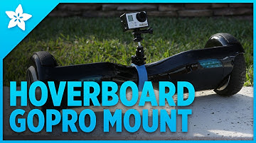 Hoverboard GoPro Camera Mount