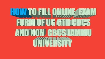 How to fill online exam form of UG 6th sem CBCS & NON CBCS of jammu university