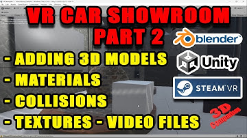 Building a VR Car Showroom in Unity – Part 2  - Adding 3D Models Materials Collisions and Lights