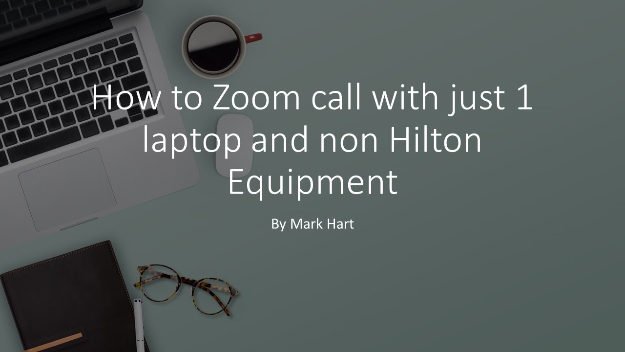 How To Zoom Call With Just 1 Laptop And Non Hilton Equipment YouTube how-to-zoom-call-with-just-1-laptop-and-non-hilton-equipment-youtube